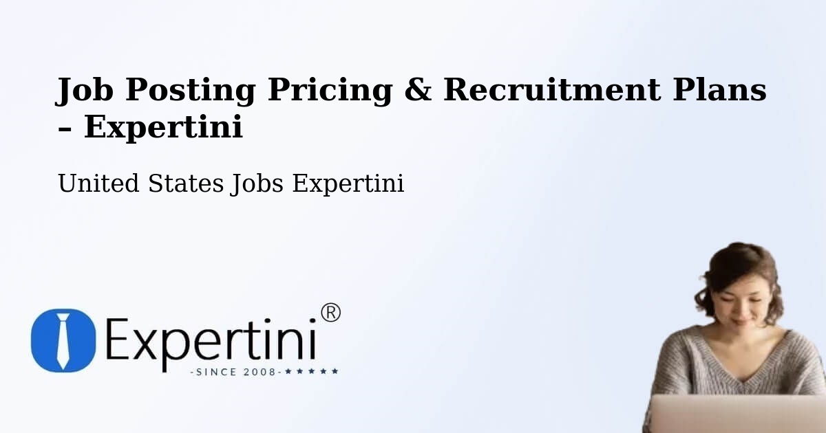 Job Posting Pricing & Recruitment Plans – Cohoes - Cohoes, United States Jobs Expertini